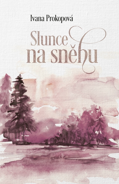 E-kniha Slunce na sněhu - Ivana Prokopová