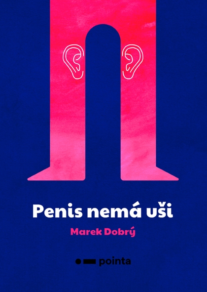 E-kniha Penis nemá uši - Marek Dobrý