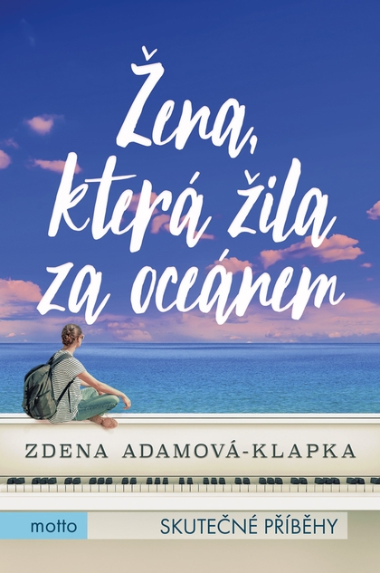 E-kniha Žena, která žila za oceánem - Zdena Adamová Klapková