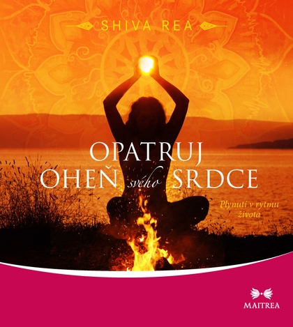 E-kniha Opatruj oheň svého srdce - Shiva Rea