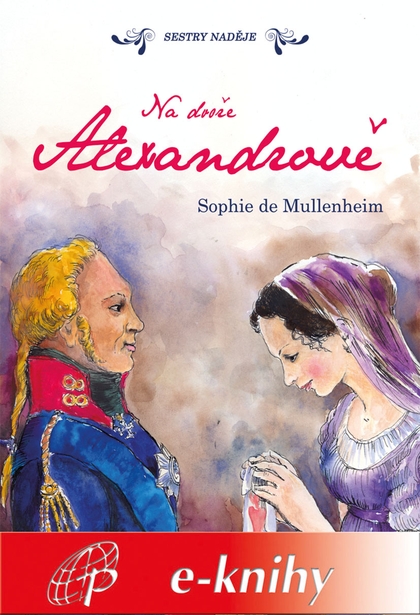 E-kniha Na dvoře Alexandrově - Sophie de Mullenheim