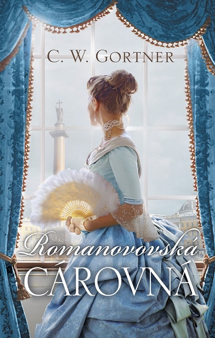 E-kniha Romanovovská cárovná - C. W. Gortner