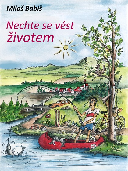 E-kniha Nechte se vést životem - Miloš Babiš