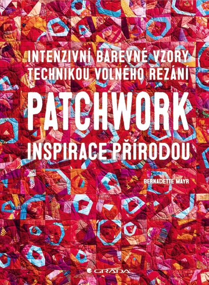 E-kniha Patchwork inspirace přírodou - Bernadette Mayr