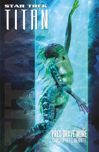 E-kniha Star Trek: Titan - Přes dravé moře - Christopher L. Bennett