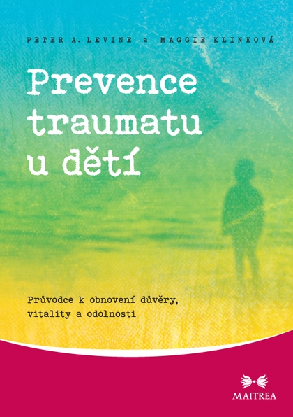 E-kniha Prevence traumatu u dětí - Peter A. Levine