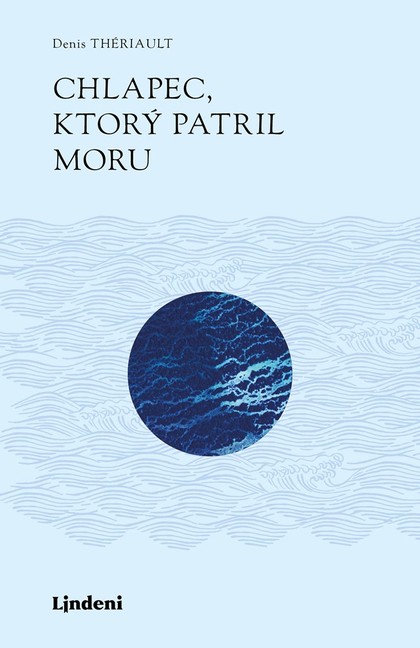 E-kniha Chlapec, ktorý patril moru - Denis Thériault