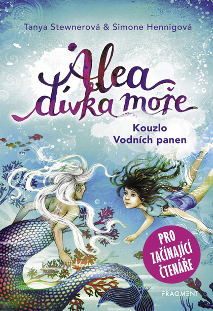 E-kniha Alea - dívka moře: Kouzlo Vodních panen (pro začínající čtenáře) - Tanya Stewnerová