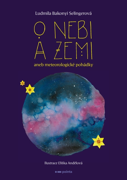 E-kniha O nebi a zemi aneb Meteorologické pohádky - Ludmila Bakonyi  Selingerová