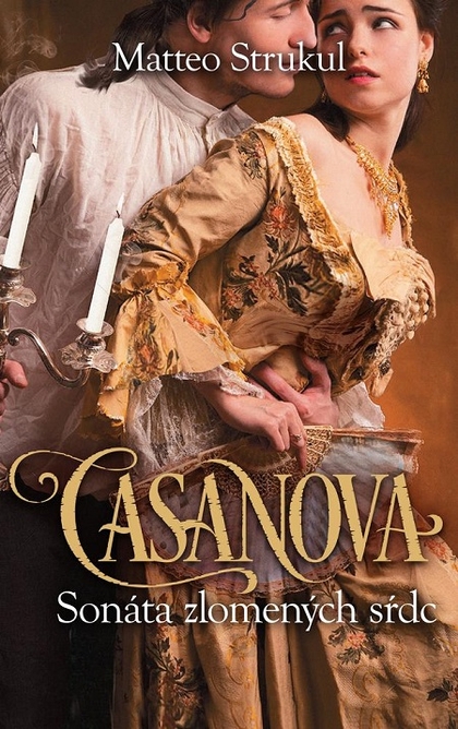 E-kniha Casanova: Sonáta zlomených sŕdc - Matteo Strukul