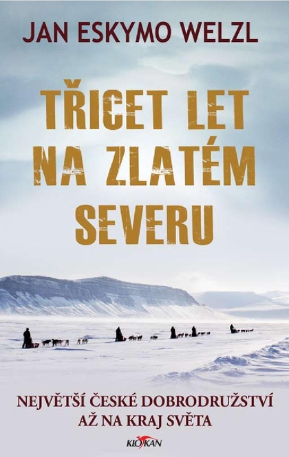 E-kniha Třicet let na zlatém severu - Jan Eskymo Welzl