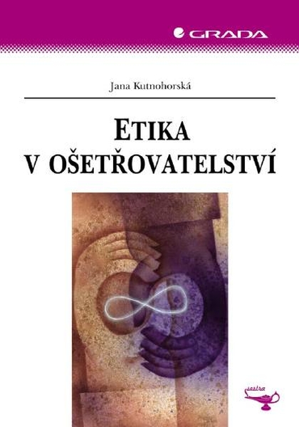 E-kniha Etika v ošetřovatelství - Jana Kutnohorská