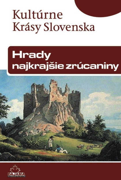 E-kniha Hrady – najkrajšie zrúcaniny - Jaroslav Nešpor, Daniel Kollár