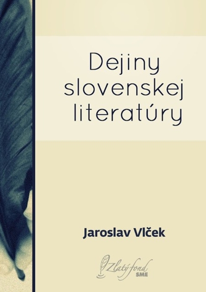 E-kniha Dejiny slovenskej literatúry - Jaroslav Vlček