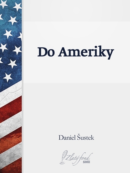 E-kniha Do Ameriky - Daniel Šustek
