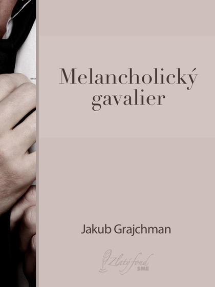 E-kniha Melancholický gavalier - Jakub Grajchman