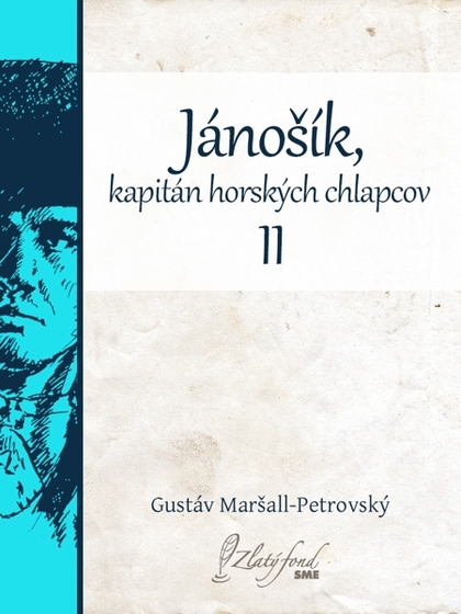 E-kniha Jánošík, kapitán horských chlapcov II - Gustáv Maršall-Petrovský