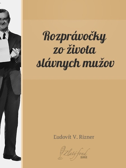 E-kniha Rozprávočky zo života slávnych mužov - Ľudovít V. Rizner