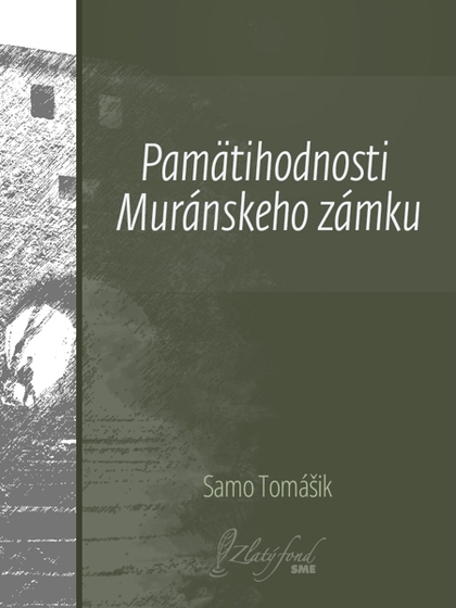 E-kniha Pamätihodnosti Muránskeho zámku - Samo Tomášik