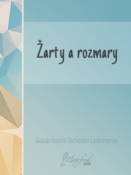 E-kniha Žarty a rozmary - Gustáv Kazimír Zechenter-Laskomerský