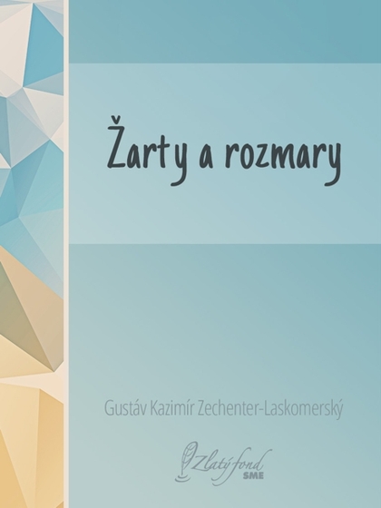 E-kniha Žarty a rozmary - Gustáv Kazimír Zechenter-Laskomerský