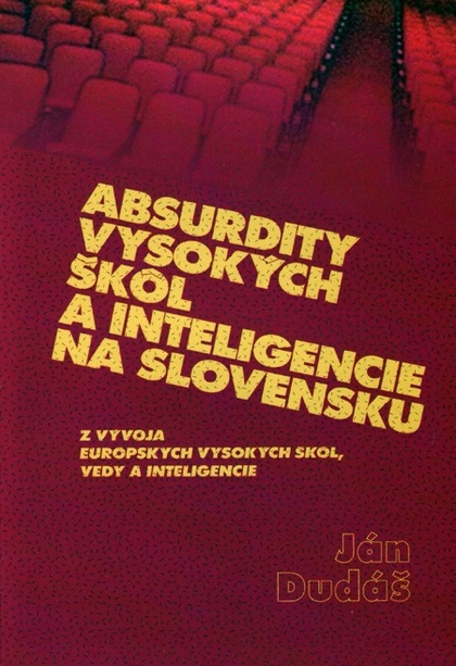 E-kniha Absurdity vysokých škôl a inteligencie na Slovensku - Ján Dudáš