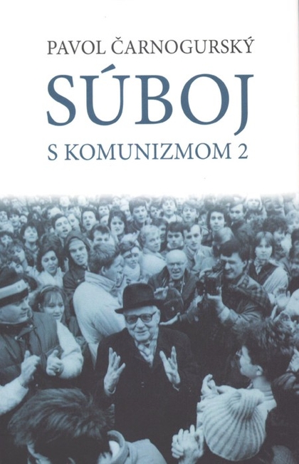 E-kniha Súboj s komunizmom 2 - Paľo Čarnogurský