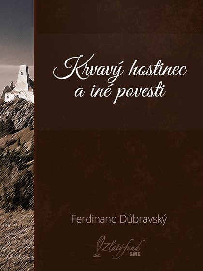 E-kniha Krvavý hostinec a iné povesti - Ferdinand Dúbravský