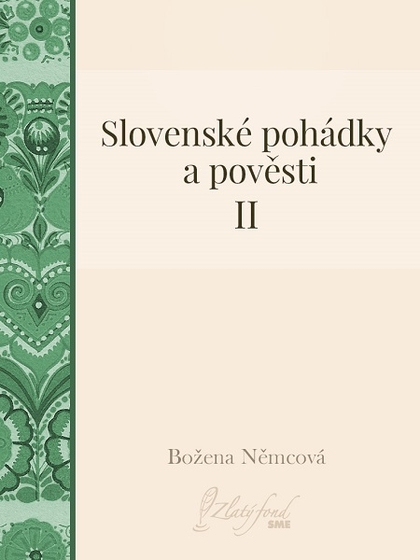 E-kniha Slovenské pohádky a pověsti II - Božena Němcová