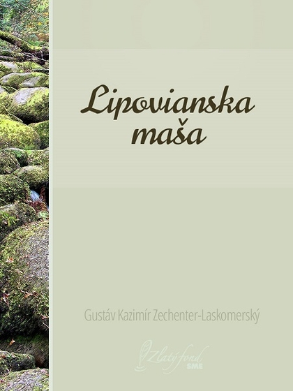 E-kniha Lipovianska maša - Gustáv Kazimír Zechenter-Laskomerský