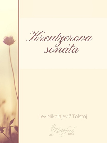 E-kniha Kreutzerova sonáta - Lev Nikolajevič Tolstoj