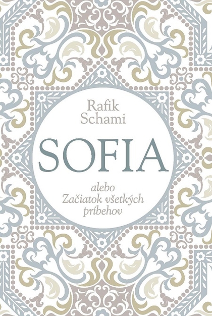 E-kniha Sofia alebo Začiatok všetkých príbehov - Rafik Schami