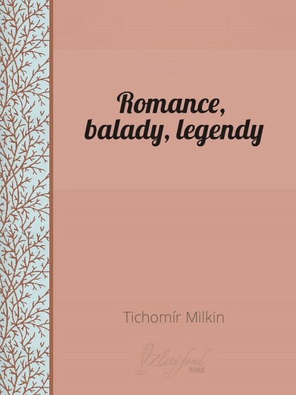 E-kniha Romance, balady, legendy - Tichomír Milkin