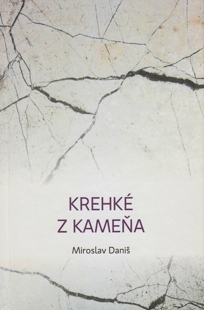 E-kniha Krehké z kameňa - Miroslav Daniš