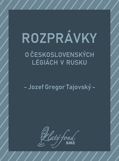 E-kniha Rozprávky o československých légiách v Rusku - Jozef Gregor Tajovský