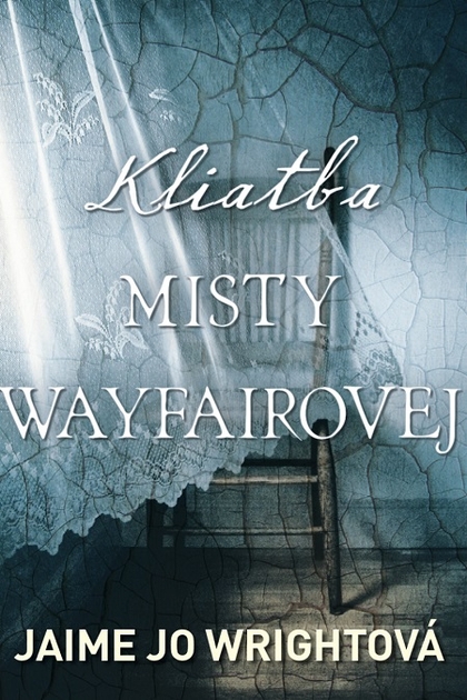 E-kniha Kliatba Misty Wayfairovej - Jaime Jo Wright
