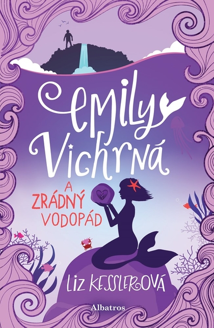 E-kniha Emily Vichrná a zrádný vodopád - Liz Kesslerová