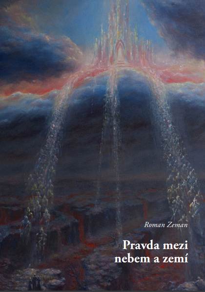 E-kniha Pravda mezi nebem a zemí - Roman Zeman