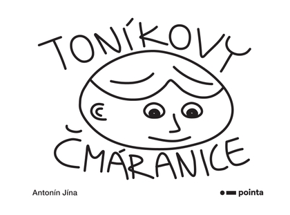 E-kniha Toníkovy čmáranice - Antonín Jína