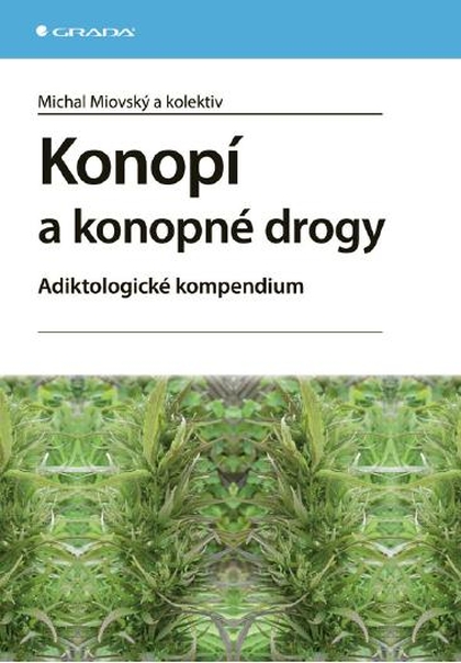 E-kniha Konopí a konopné drogy - kolektiv a, Michal Miovský