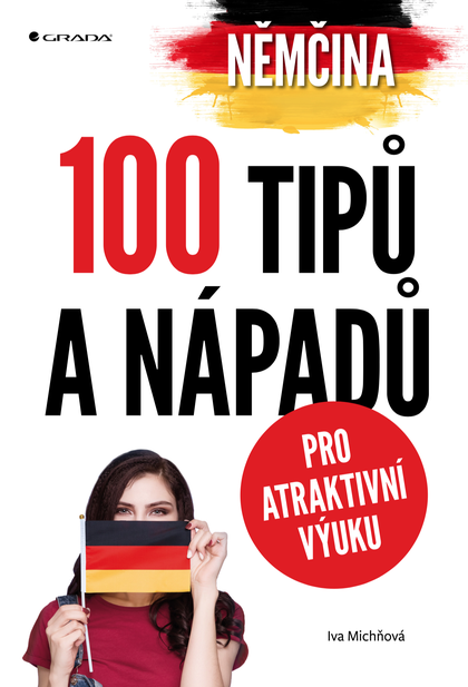 E-kniha Němčina - 100 tipů a nápadů pro atraktivní výuku - Iva Michňová