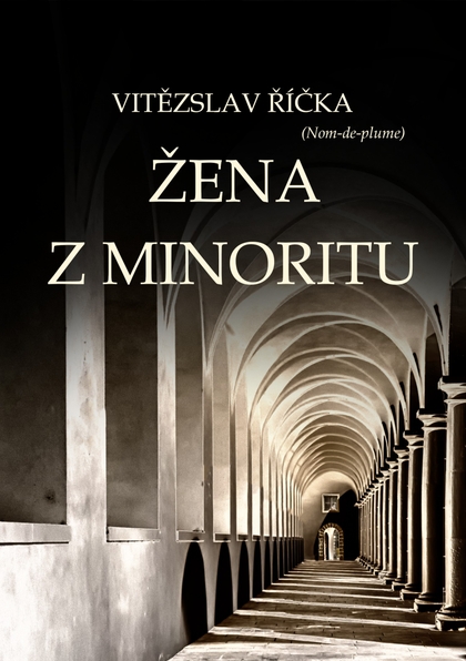 E-kniha Žena z minoritu - Vítězslav Říčka