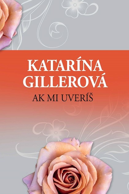 E-kniha Ak mi uveríš - Katarína Gillerová