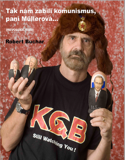 E-kniha Tak nám zabili komunismus, paní Müllerová - Robert Buchar