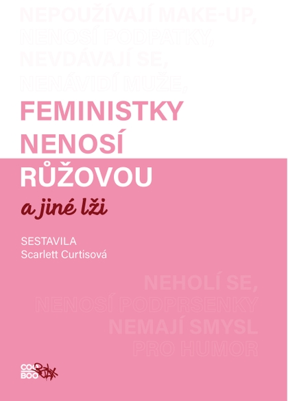 E-kniha Feministky nenosí růžovou a jiné lži -  kolektiv