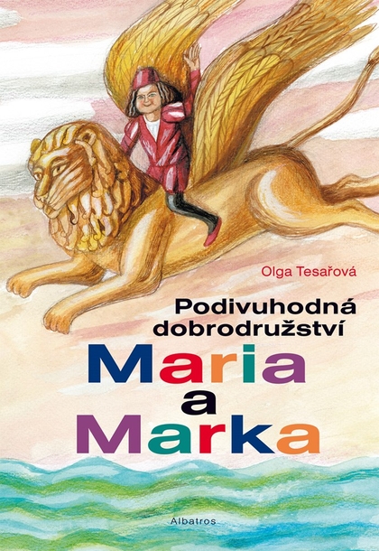 E-kniha Podivuhodná dobrodružství Maria a Marka - Olga Tesařová