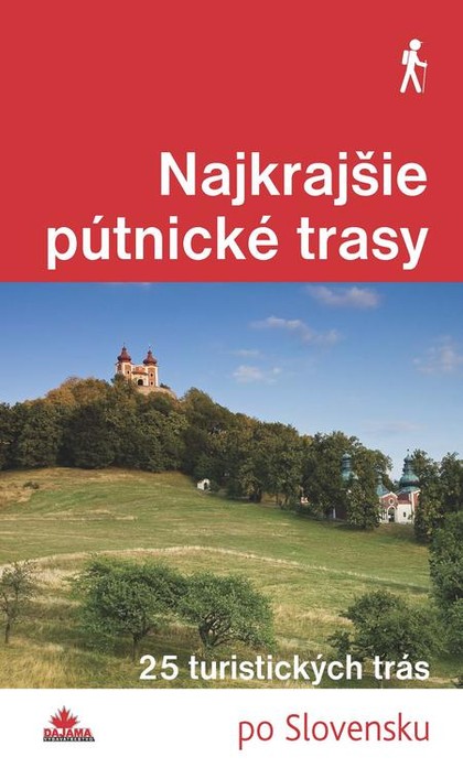 E-kniha Najkrajšie pútnické trasy - Daniel Kollár, František Turanský, Karol Mizla
