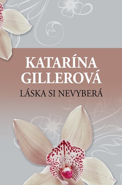 E-kniha Láska si nevyberá - Katarína Gillerová
