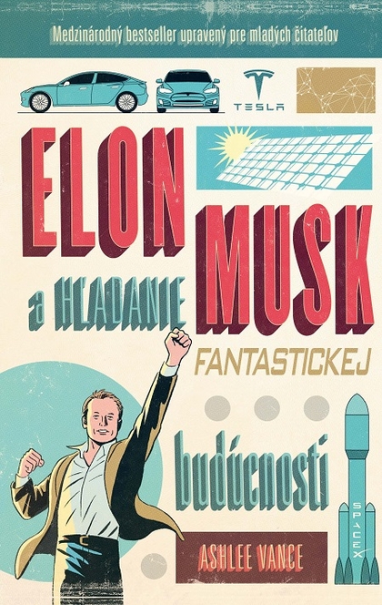 E-kniha Elon Musk - hľadanie fantastickej budúcnosti - Ashlee Vance