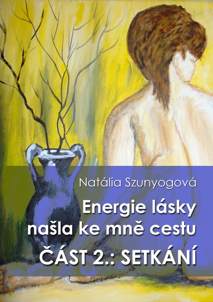 E-kniha Energie lásky našla ke mně cestu - Natália Szunyogová
